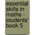 Essential Skills in Maths - Students' Book 5