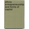 Ethnic Entrepreneurship and Forms of Capital door Luca Cavinato