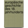 Europäische Geschichte Des 18. Jahrhunderts door Karl Ehregott Mangelsdorf