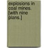 Explosions in Coal Mines. [With nine plans.]