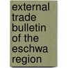 External Trade Bulletin of the Eschwa Region door United Nations