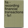 Fia - Recording Financial Transactions - Fa1 door Bpp Learning Media