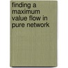 Finding A Maximum Value Flow In Pure Network by Araniyos Terefe