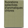 Fluorations Selectives D'aromatiques Chlores door Alexandre Piou