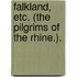 Falkland, etc. (The Pilgrims of the Rhine.).