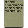 Falsche Erinnerungen an sexuellen Missbrauch by Hans Delfs