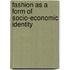 Fashion as a Form of Socio-Economic Identity