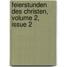 Feierstunden Des Christen, Volume 2, Issue 2 door Joseph Sebastian Rittershausen