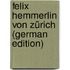 Felix Hemmerlin von Zürich (German Edition)