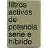 Filtros activos de potencia serie e híbrido