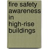 Fire Safety Awareness In High-Rise Buildings by Yahya Mohamad Yatim