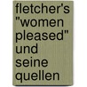 Fletcher's "Women pleased" und seine Quellen door Kiepert