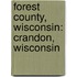 Forest County, Wisconsin: Crandon, Wisconsin