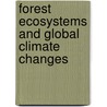 Forest Ecosystems And Global Climate Changes door Erland Kolomyts