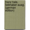 Franz Hals. Liebhaber-Ausg. (German Edition) by 1848-1915 Knackfuss H