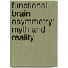 Functional brain asymmetry: myth and reality door Elena Nikolaeva