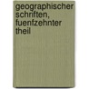 Geographischer Schriften, fuenfzehnter Theil door Onbekend