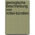 Geologische Beschreibung Von Mittel-bündten