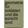 Geometrie für Soldaten und die Esnicht sind door Friedrich Von Tempelhof Georg