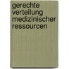 Gerechte Verteilung medizinischer Ressourcen by Edgar Rosenmayer