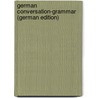 German Conversation-Grammar (German Edition) door Sydow I