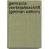 Germania Vierteljahsschrift (German Edition)