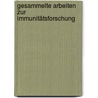 Gesammelte Arbeiten zur Immunitätsforschung door Ann B. Ehrlich