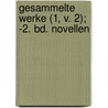 Gesammelte Werke (1, V. 2); -2. Bd. Novellen by Arthur Schnitzler