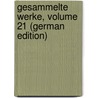 Gesammelte Werke, Volume 21 (German Edition) door Freytag Gustav