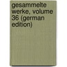 Gesammelte Werke, Volume 36 (German Edition) by Rosegger P.