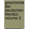 Geschichte Der Deutschen Literatur, Volume 2 by Heinrich Kurz
