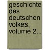 Geschichte Des Deutschen Volkes, Volume 2... door G. Dittmar