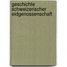 Geschichte Schweizerischer Eidgenossenschaft door Hertha Müller