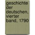 Geschichte der Deutschen, Vierter Band, 1790
