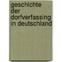 Geschichte der Dorfverfassing in Deutschland
