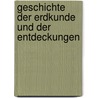 Geschichte der Erdkunde und der Entdeckungen by Ritter Carl