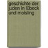 Geschichte der Juden in Lübeck und Moisling