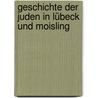 Geschichte der Juden in Lübeck und Moisling by Carlebach Salomon