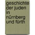 Geschichte der Juden in Nürnberg und Fürth