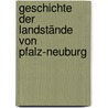 Geschichte der Landstände von Pfalz-Neuburg door Felix Joseph Lipowsky