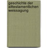 Geschichte der alttestamentlichen Weissagung by Adolf L. Baur Gustav