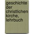 Geschichte der christlichen Kirche, Lehrbuch