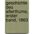 Geschichte des Alterthums, Erster Band, 1863