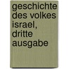 Geschichte des Volkes Israel, dritte Ausgabe by Heinrich Ewald