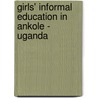 Girls' Informal Education in Ankole - Uganda by Jean Tutegyereize