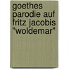 Goethes Parodie auf Fritz Jacobis "Woldemar" door Schuddekopf