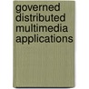 Governed Distributed Multimedia Applications door Anna Carreras