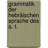 Grammatik Der Hebräischen Sprache Des A. T. door Heinrich Ewald