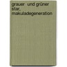 Grauer  und Grüner Star, Makuladegeneration by Wilhelm Stemmermann