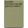Graziella: Memoiren-Novelle (German Edition) door Scherr Johannes